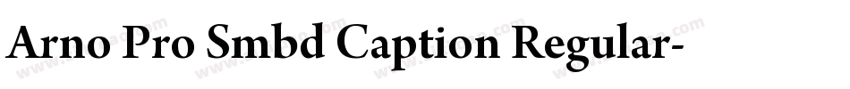 Arno Pro Smbd Caption Regular字体转换